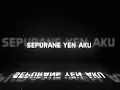 Download Lagu KENANGAN TERINDAH X SEWATES KONCO - LIRIK LAGU 30 DETIK