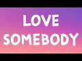 Download Lagu Morgan Wallen - Love Somebody (Lyrics)