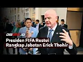 Lagu Presiden FIFA Restui Rangkap Jabatan Erick Thohir