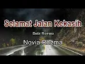 Download Lagu Selamat Jalan Kekasih - Novia Rozma | Lirik Lagu ~ Kaulah cinta dalam hidupku