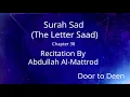 Download Lagu Surah Sad (The Letter Saad) Abdullah Al-Mattrod  Quran Recitation