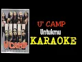 Download Lagu U camp - Untukmu (karaoke)