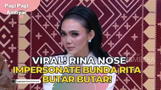 Download VIRAL! Rina Nose Impersonate Bunda Rita Butar Butar! - PAGI PAGI AMBYAR (17/8/23) P1 MP3