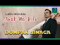 Download Lagu DOMPAK SINAGA - ANAK NA LILU (Official Video)