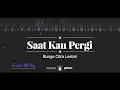 Download Lagu Saat Kau Pergi (FEMALE ALTO KEY) Bunga Citra Lestari (KARAOKE PIANO)