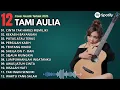 Download Lagu Tami Aulia Full Album - Cinta Tak Harus Memiliki | Lagu Paling Galau Viral Tiktok 2025