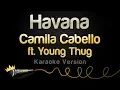 Download Lagu Camila Cabello ft. Young Thug - Havana (Karaoke Version)