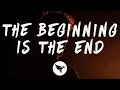 Download Lagu Aaryan Shah - The Beginning Is the End (Lyrics)