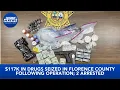 117K in drugs seized in Florence County following operation 2 arrested