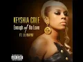 Keyshia Cole (Ft Lil Wayne) - Enough Of No Love (Lyrics)