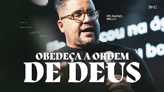 OBEDEÇA A ORDEM DE DEUS | PR. RAFAEL BELLO