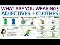 Clothes in English What are you wearing I am wearing adjectives clothes Learn English