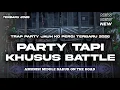 Lagu BATTLE - TRAP - PARTY ASEK ASEK JAUH KO PERGI TERBARU 2026 - BASS ATOS TAPI SEDAP -  GLUSER GENK