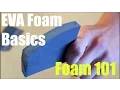 Foam 101 How To Cut Shape and Glue EVA Foam