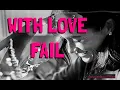 Download Lagu WITH LOVE FAIL - This Was So Bad It Almost Hurt 🙈 🙊 🙉 