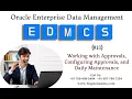 Oracle Enterprise Data Management EDMCS Approvals Configuring Approvals and Daily Maintenance
