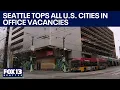 Seattle payroll tax driving out businesses office vacancies FOX 13 Seattle
