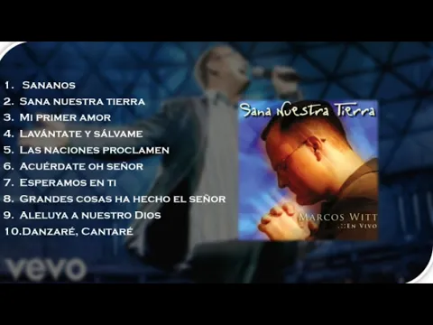 Download MP3 Sana Nuestra Tierra Álbum Completo (Marcos Witt 2001)