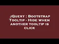 jQuery Bootstrap Tooltip - Hide when another tooltip is click