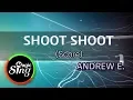 Download Lagu [MAGICSING Karaoke]  ANDREW E._SHOOT SHOOT     karaoke | Tagalog Score