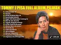 Download Lagu Tommy J Pisa Full Album 🍁 Lagu Pop Lawas Nostalgia 80an 90an 🍁 Lagu Tembang Kenangan Terpopuler