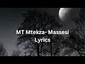 MT Mtekza  Massesi Lyrics