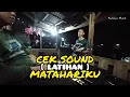 Download Lagu CEK SOUND MATAHARIKU - Dangdut Original - Fadhlan Musik
