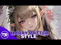 Nightcore - Harry Potter Style (Lyrics)