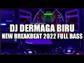 Download Lagu DJ DERMAGA BIRU | X BENCI KU SANGKA SAYANG NEW BREAKBEAT FULL BASS 2022