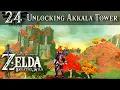Unlocking Akkala Tower The Legend of Zelda BOTW - through Episode 24