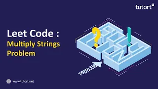 Leet Code 43 Multiply Strings Problem Tutort Academy