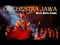 Lagu ORCHESTRA JAWA - BUTO BUTO GALAK (Live Concert)