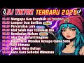Download Lagu DJ TIKTOK TERBARU 2025 || DJ MENGAPA KAU BERUBAH 🎵 DJ LUMPUR DAN BERLIAN🎵 FULL ALBUM VIRAL 🔥