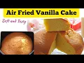 Download Lagu SIMPLE AIR FRYER VANILLA CAKE RECIPES FROM SCRATCH.How To Bake Cake in Air fryer Oven AIR FRIED CAKE