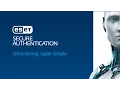 ESET Secure Authentication Protect access to your company network effectively with no hassle