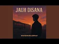 Download Lagu Jauh Disana