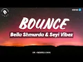 Download Lagu Bella Shmurda \u0026 Seyi Vibez - Bounce (Lyrics)