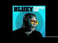 Bluey - Back Here Again
