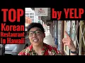 YELP named Top KOREAN Restaurant in Hawaii
