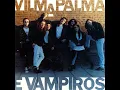 La Pachanga - Vilma Palma e Vampiros