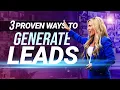 3 Proven Real Estate Lead Generation Strategies Be the Go-To Agent