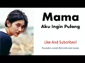 Download Lagu Nike Ardilla - mama aku ingin pulang _ Fans Made