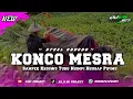 Download Lagu DJ BANTENGAN KONCO MESRA ‼️ STYEL GAYENG || DJ ILMI PROJECT