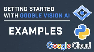 Getting Started With Google Vision AI API In Python Part 2