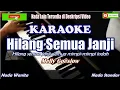 Download Lagu Hilang Semua Janji Karaoke (Melly Goeslow)
