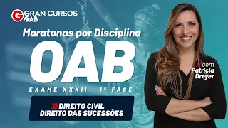 Maratonas por disciplinas: Direito Civil - Direito das Sucessões  com Prof. Patrícia Dreyer