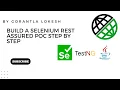 Session 4 Build Selenium Rest Assured POC Step by Step