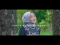Download Lagu silva hayati Hanyo Harok bakawan (official music video