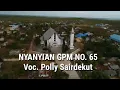 Download Lagu NYANYIAN GPM NO. 65 _ Voc. Polly Sairdekut