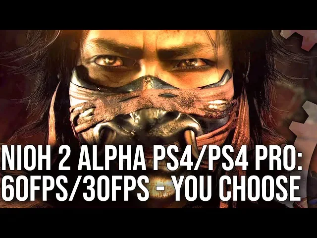 Nioh 2 PS4/ PS4 Pro First Look: 60fps or 30fps? You Decide!